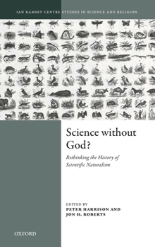 Hardcover Science Without God?: Rethinking the History of Scientific Naturalism Book