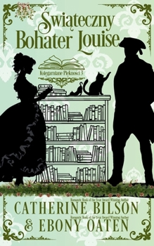 Swiateczny Bohater Louise: Ksiegarniane Pieknosci – Tom 3 (Ksiegarniane Pieknosci) (Polish Edition)