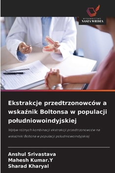 Ekstrakcje przedtrzonowców a wskaźnik Boltonsa w populacji poludniowoindyjskiej