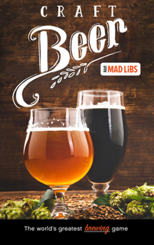 Paperback Craft Beer Mad Libs: The World's Greatest Brewing Game Book