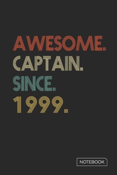 Paperback Awesome Captain Since 1999 Notebook: Blank Lined 6 x 9 Keepsake Birthday Journal Write Memories Now. Read them Later and Treasure Forever Memory Book