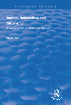 Racism, Nationalism and Citizenship: Ethnic Minorities in Britain and Germany (Routledge Revivals)