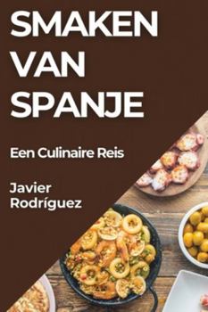 Paperback Smaken van Spanje: Een Culinaire Reis [Dutch] Book