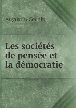 Les Sociétés de Pensée Et La Démocratie