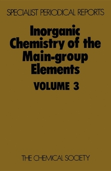 Hardcover Inorganic Chemistry of the Main-Group Elements: Volume 3 Book