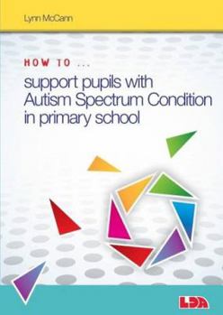 Paperback How to Support Pupils with Autism Spectrum Condition in Primary School Book