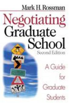 Paperback Negotiating Graduate School: A Guide for Graduate Students Book