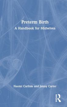 Hardcover Preterm Birth: A Handbook for Midwives Book