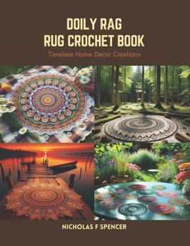 Paperback Doily Rag Rug Crochet Book: Timeless Home Decor Creations Book