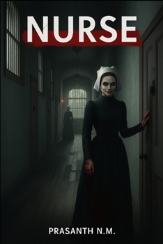Nurse: A Dark Tale of Victorian Madness, Cruel Experiments, and a Nurse Whose Care Became a Nightmare Behind Locked Doors.