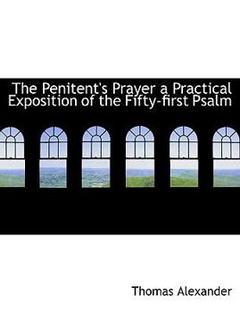 Paperback The Penitent's Prayer a Practical Exposition of the Fifty-First Psalm Book