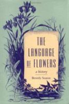 Hardcover The Language of Flowers: A History Book