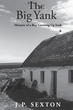 Paperback The Big Yank: Memoir of a Boy Growing Up Irish Book