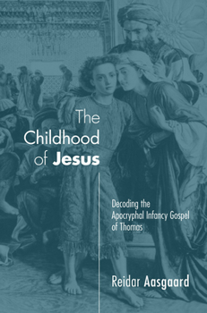 Paperback The Childhood of Jesus Book