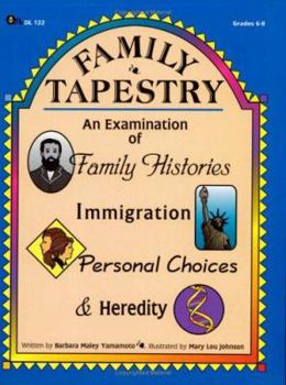 Paperback Family Tapestry: An Examination of Family Histories, Immigration, Personal Choices & Heredity Book