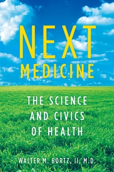 Hardcover Next Medicine: The Science and Civics of Health Book