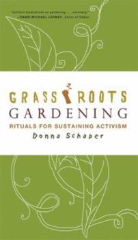 Paperback Grassroots Gardening: Rituals for Sustaining Activism Book