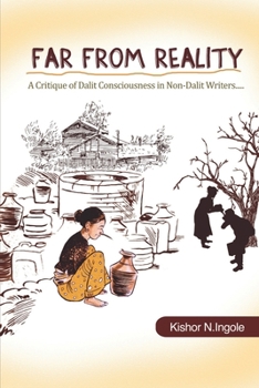 Paperback For from Reality: A Critique of Dalit Consciousness in Non-Dalit Writers... Book