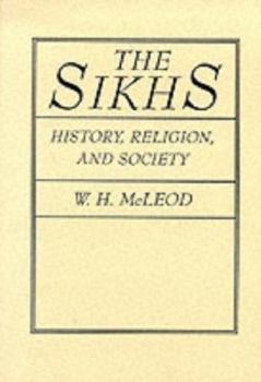 Paperback The Sikhs: History, Religion, and Society Book