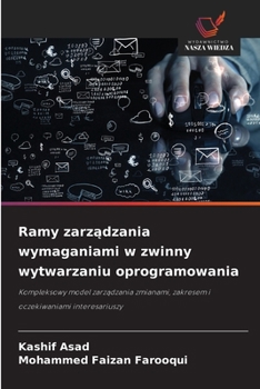 Ramy zarzadzania wymaganiami w zwinny wytwarzaniu oprogramowania (Polish Edition)