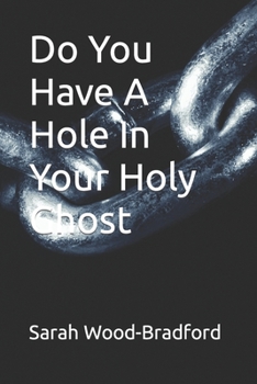 Paperback Do You Have A Hole In Your Holy Ghost Book