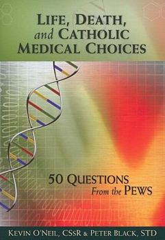 Paperback Life, Death, and Catholic Medical Choice Book