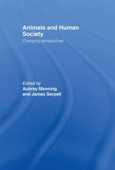 Hardcover Animals and Human Society: Changing Perspectives Book