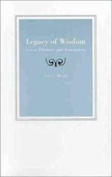 Paperback Legacy of Wisdom: Great Thinkers and Journalism Book