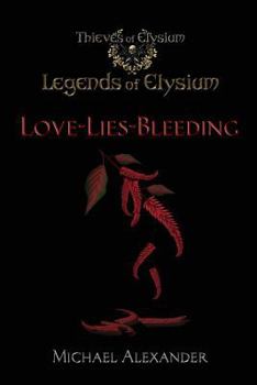 Paperback Love-Lies-Bleeding: Legends of Elysium Book