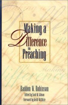 Paperback Making a Difference in Preaching: Haddon Robinson on Biblical Preaching Book