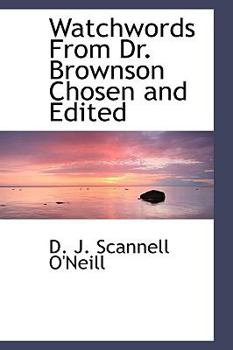 Paperback Watchwords from Dr. Brownson Chosen and Edited Book