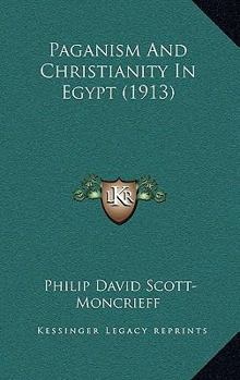 Paperback Paganism And Christianity In Egypt (1913) Book