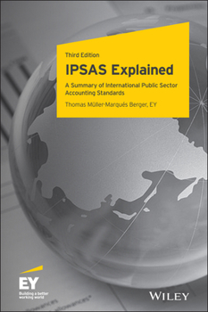 Hardcover Ipsas Explained: A Summary of International Public Sector Accounting Standards Book