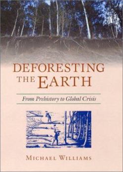 Hardcover Deforesting the Earth: From Prehistory to Global Crisis Book