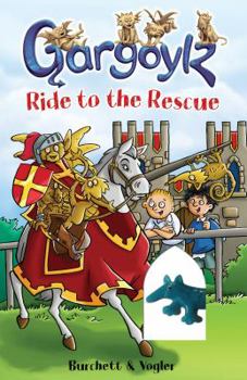 Gargoylz Ride to the Rescue - Book #11 of the Gargoylz