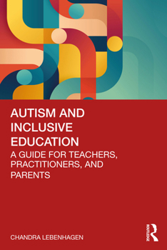 Paperback Autism and Inclusive Education: A Guide for Teachers, Practitioners and Parents Book