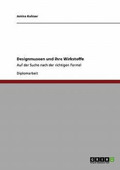 Paperback Designmuseen und ihre Wirkstoffe: Auf der Suche nach der richtigen Formel [German] Book