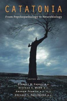 Paperback Catatonia: From Psychopathology to Neurobiology Book