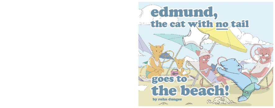 Paperback Edmund the Cat with No Tail: Goes to the Beach! Book