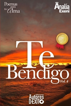TE BENDIGO (Poemas y cuentos para tu alma) (Spanish Edition)