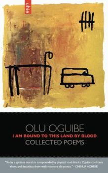 Paperback I Am Bound to this Land by Blood: Collected Poems Book