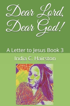 Paperback Dear Lord, Dear God!: A Letter to Jesus Book 3 Book
