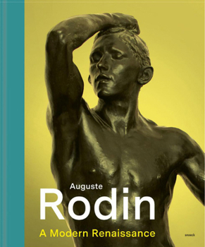 Hardcover Snoeck Publishers Auguste Rodin A Modern Renaissance. Book
