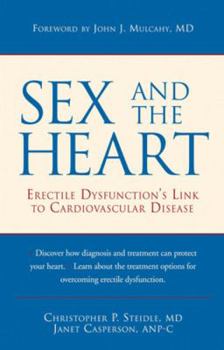 Paperback Sex and the Heart: Erectile Dysfunction's Link to Cardiovascular Disease Book