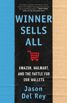 Hardcover Winner Sells All: Amazon, Walmart, and the Battle for Our Wallets Book