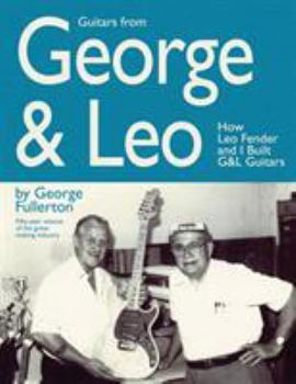 Paperback Guitars from George & Leo: How Leo Fender and I Built G&l Guitars Book