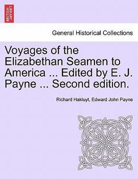 Paperback Voyages of the Elizabethan Seamen to America ... Edited by E. J. Payne ... Second Edition. Book