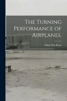 Paperback The Turning Performance of Airplanes. Book