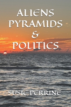 Paperback ALIENS PYRAMIDS & POLITICS Book