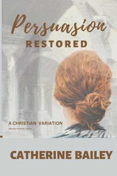 Paperback Persuasion Restored: A Christian Variation Book